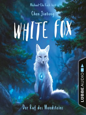 cover image of Der Ruf des Mondsteins--White Fox, Teil 1